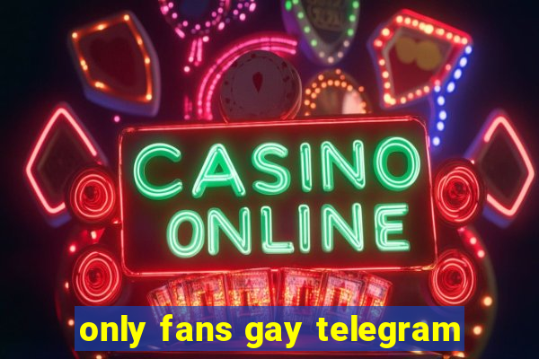 only fans gay telegram